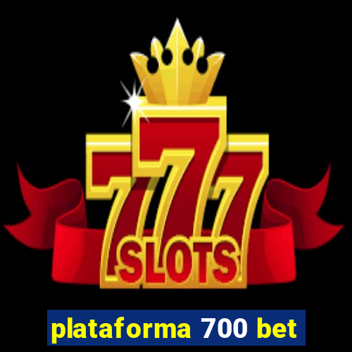 plataforma 700 bet